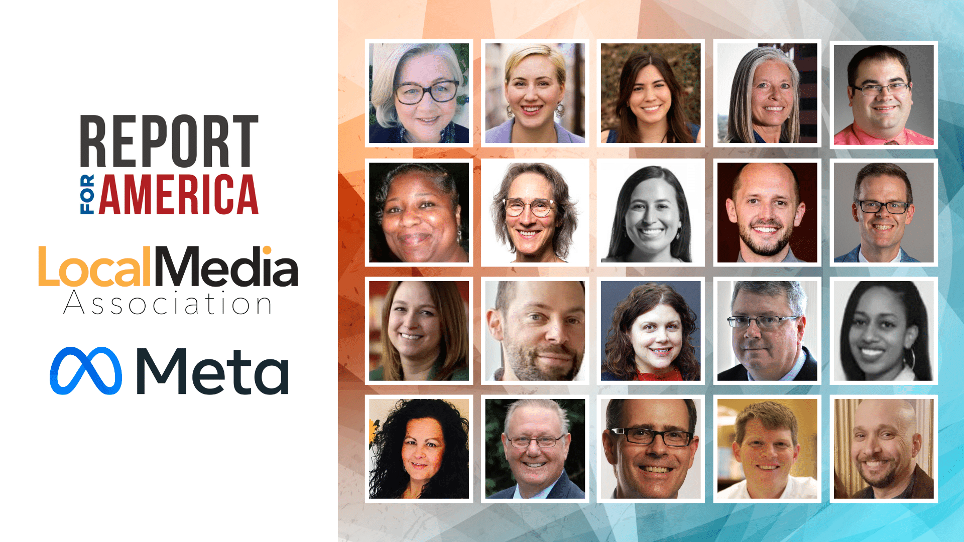 An image featuring photos of the leaders of 20 news organizations accepted into the Report for America, Local Media Association, and Meta Sustainability Lab